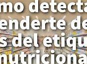 Cómo Detectar Defenderte Trucos Etiquetado Nutricional