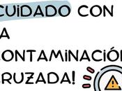 ¿Qué Contaminación Cruzada?