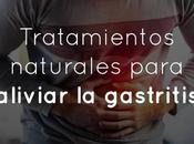 Tratamientos naturales para aliviar gastritis