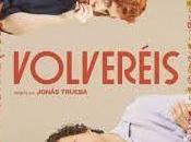 Vivir como estuvieras filmación (Volveréis)