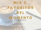 Favoritos Momento Cosmética, Vida Sana Entretenimiento