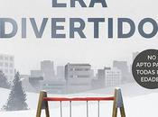 [Reseña] Cuando divertido Eloy Moreno