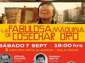 Disfruta Fabulosa Máquina Cosechar Oro» Conversatorio este sábado septiembre Centro Arte Alameda