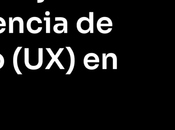 Cómo mejorar experiencia usuario (UX)