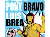 Pony Bravo Luis Brea Toneladas