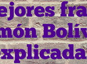 mejores frases Simón Bolívar explicadas