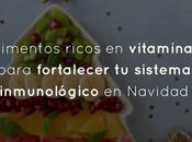 Alimentos ricos vitaminas para fortalecer sistema inmunológico Navidad