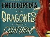 fantástica enciclopedia dragones otras criaturas», texto Laurence Kubler ilustraciones Étienne Friess