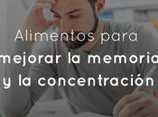 Alimentos para mejorar memoria concentración