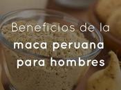 Beneficios maca peruana para hombres