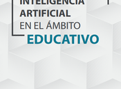 Guía sobre inteligencia artificial ámbito educativo