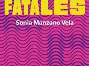 Eses fatales, Sonia Manzano Vela
