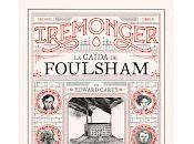 caída Foulsham, Edward Carey