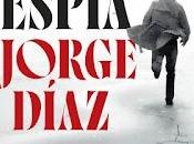 espía. Jorge Díaz