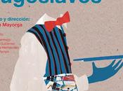 Juan mayorga, yugoslavos teatro abadía: palabras silencio como lugares donde reencontrarse