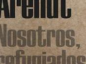 Nosotros, refugiados Hannah Arendt: Presentación primera aproximación libro.