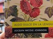 Impresiones "Algo dulce lengua", Jocelyn Nicole Johnson