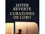 Corazones lobo, Javier Reverte