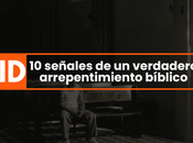 señales verdadero arrepentimiento bíblico