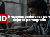 razones poderosas para dejar pornografía