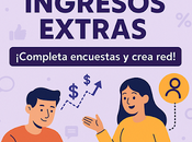 Ingresos Extras Completando Encuestas Creando (Con Comprobante Pago)