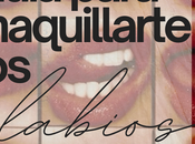 Guía maquillaje labios: tips, secretos, técnicas errores evitar.