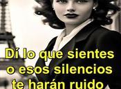 sientes esos silencios harán ruido toda vida.