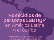 Cada horas, menos persona LGBTIQ+ asesinada América Latina Caribe