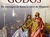 «Historia godos. enemigos Roma reyes Hispania», Santiago Castellanos