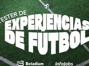 Bstadium InfoJobs buscan primer tester experiencias fútbol