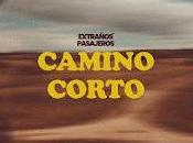 Extraños Pasajeros estrenan Camino Corto