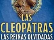 «Las Cleopatras. reinas olvidadas Egipto», Lloyd Llewellyn-Jones