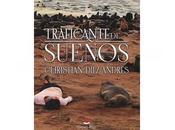 Christian Díez Andrés debuta ´Traficante sueños´; historia alma, miedo amor.