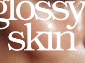 ¿Cómo tener piel glossy verdad? ingredientes clave trucos iluminan desde primer día.