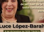 “Los lechos nupciales Juan Cruz, todos constelados estrellas” (Luce López-Baralt)