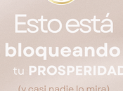 ¿Sabes está bloqueando Prosperidad?