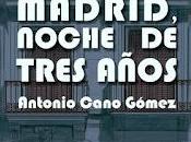 Madrid, noche tres años